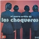 Los Choqueros - El Nuevo Estilo De Los Choqueros